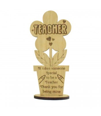 Oak Veneer Flower on stand ' Teacher It takes someone special to be a teacher'